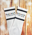 Teacher - I'm Here For You Tube Socks - Sweet Reasons